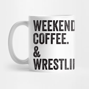 Weekends. Coffee. Wrestling. SweatShirt | Wrestling Mom Shirt | Wrestling Mom Mug